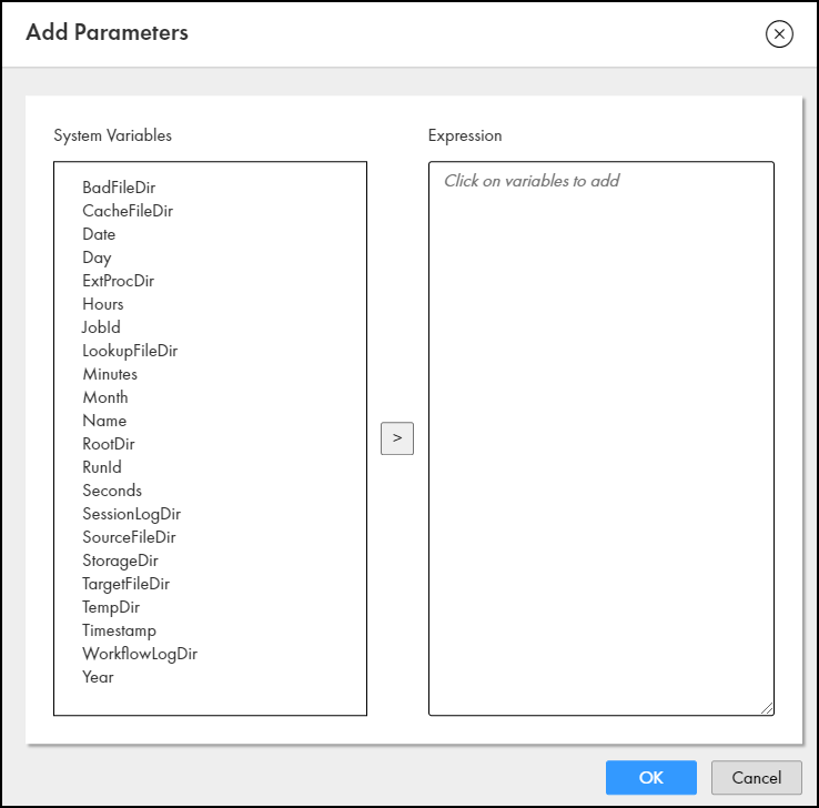 The Add Parameters window appears. It has two columns. The system variables are on the left and the expression that you build from them shows on the right. 
					 